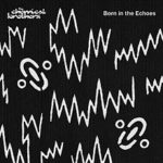 chemical_brothers_born_in_the_echoes