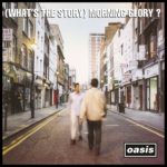 Front cover of '(What's The Story) Morning Glory?'