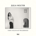julia_holter_have_you_in_my_wilderness