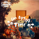 oasis_im_outta_time