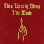 macklemore_ryan_lewis_this_unruly_mess_ive_made