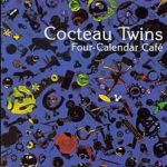cocteau_twins_four_calendar_cafe