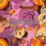 super_furry_animals_dark_days_light_years