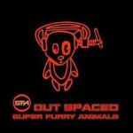 super_furry_animals_out_spaced