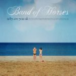 band_of_horses_why_are_you_ok