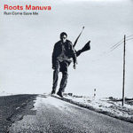 roots_manuva_run_come_save_me