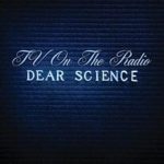 tv_on_the_radio_dear_science