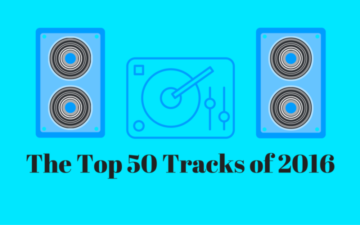 The Top 50 Tracks of 2016 - The Student Playlist