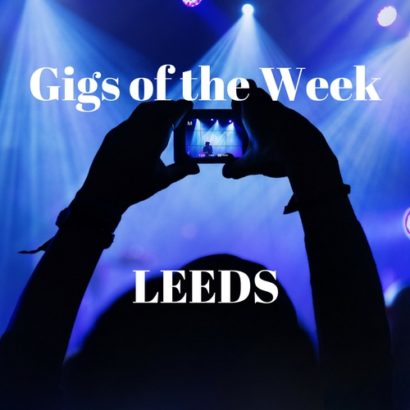 Gigs of the Week Leeds