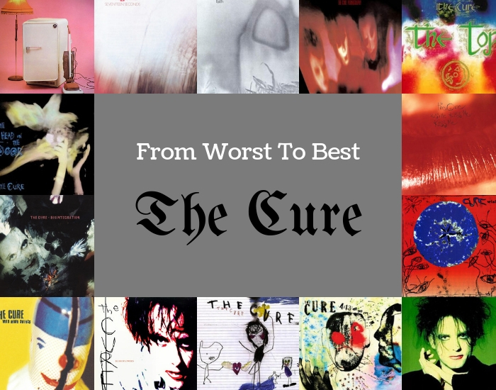 From Worst To Best The Cure The Student Playlist