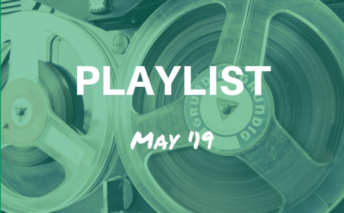 May 2019 playlist