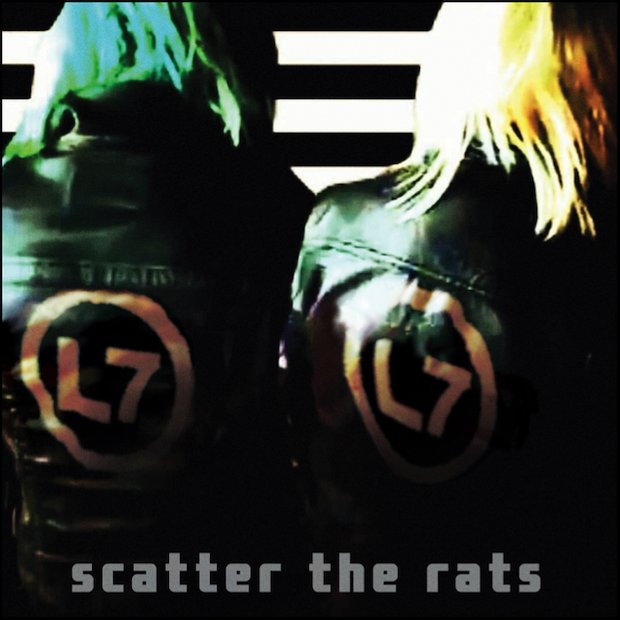L7 Scatter The Rats