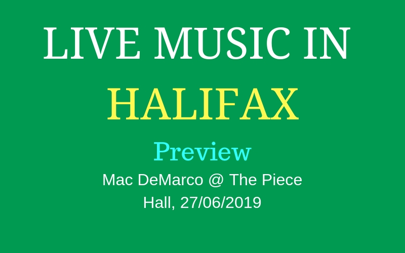 Mac DeMarco Halifax Piece Hall