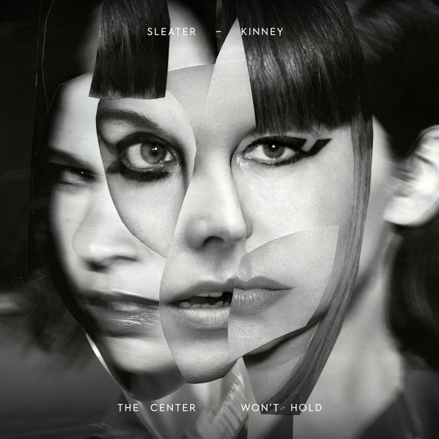 Sleater Kinney The Center Won't Hold