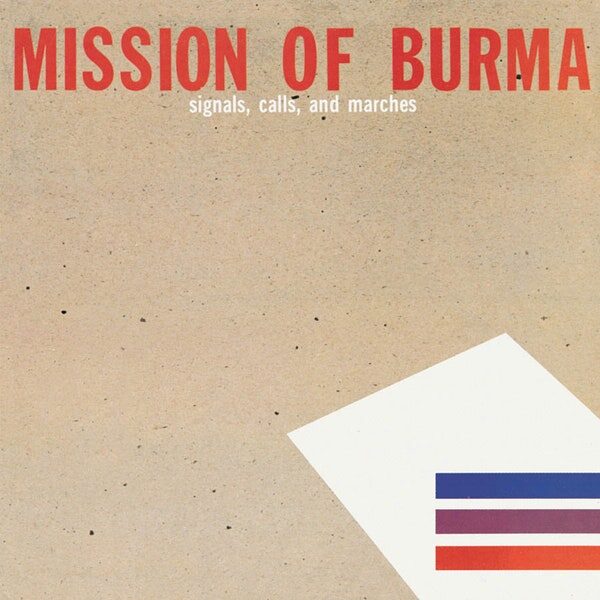 Mission Of Burma Signals Calls And Marches